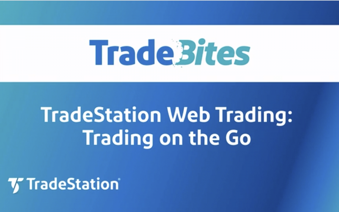 Benefits of TradeStation Web Trading