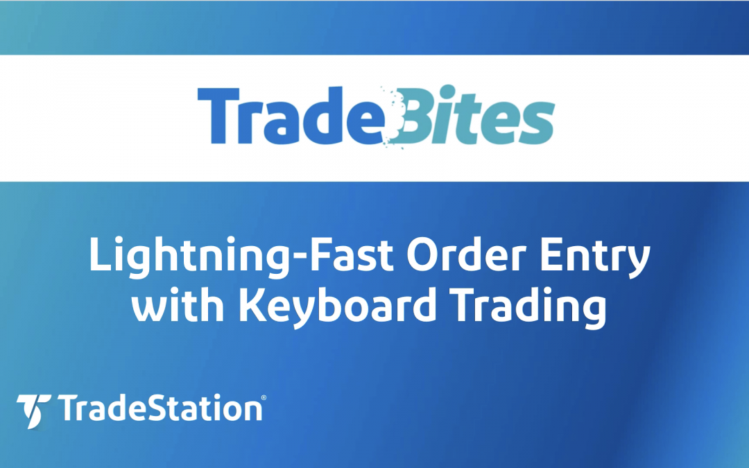 Order Entry with Keyboard Trading