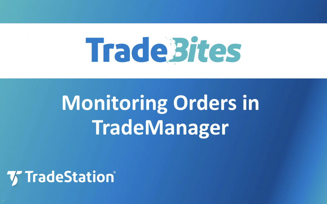 Monitoring Orders in TradeManager