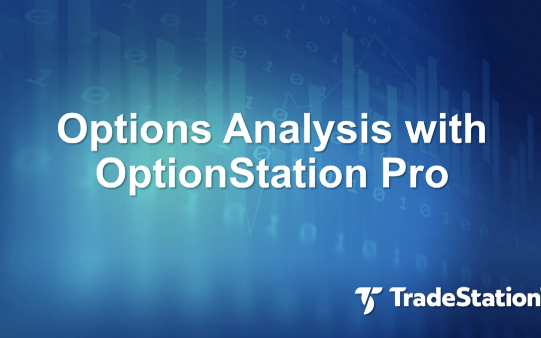 Options Analysis with OptionStation Pro