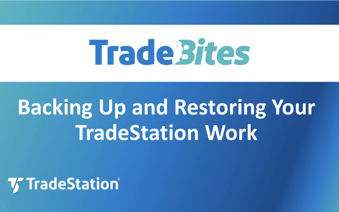 Backing Up and Restoring Your TradeStation Work